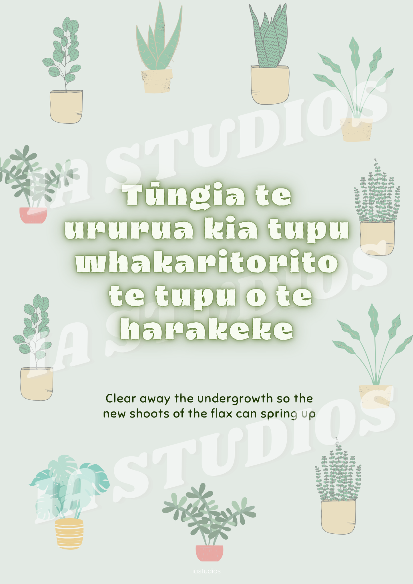 Tūngia te ururua kia tupu whakaritorito te tupu o te harakeke
Clear away the undergrowth so the new shoots of the flax can spring up

Whakatauki Maori Proverb Digital Download Print 